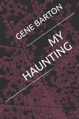 My Haunting by Gene Barton Paperback Book