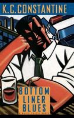 Bottom Liner Blues Hardcover K. C. Constantine