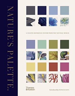Naturpalette: Ein Farbreferenzsystem aus der Natur Patrick Baty