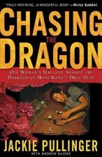 Chasing the Dragon: One Woman's Struggle Against the Darkness of Hong Kon - GOOD
