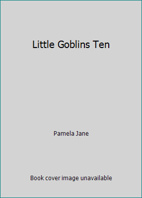 Little Goblins Ten by Pamela Jane