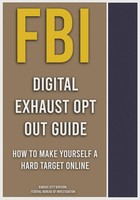FBI Digital Exhaust Opt Out Guide Federal Bureau Of Investigation Taschenbuch