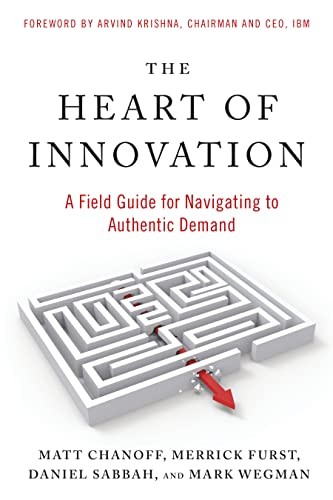 The Heart of Innovation: A Field Guide by Matt ChanoffMerrick Furst (PB 2023) - Image 3