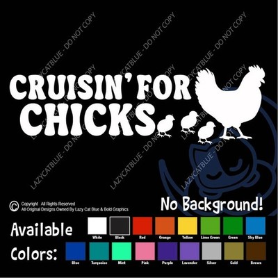 Cruisin' for Chicks Chicken Decal Sticker Hen Hatch Poultry Crazy Chicks Lady