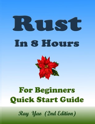 RUST Programming, In 8 Hours, For Beginners, Learn Coding Fast, Rust Crash Cours