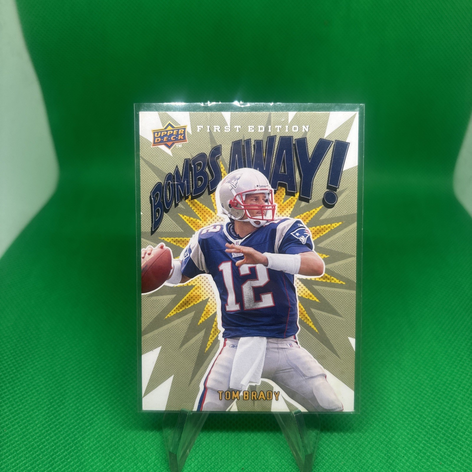 2009 Upper Deck First Edition Bombs Away! Tom Brady #BA-4