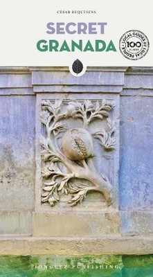Secret Granada Guide by Cesar Requesens - 9782361957490