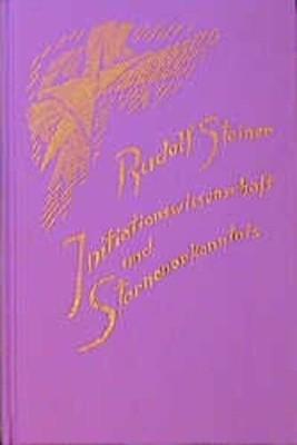 Initiationswissenschaft und Sternenerkenntnis: Der Buch Rudolf Steiner Verlag