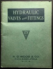 Philadelphia R D Wood Co. / 1923 catalog of Hydraulic Valves and Fittings
