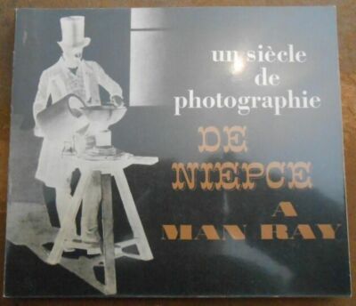 Un siècle de photographie de Niepce à Man Ray | Bon état