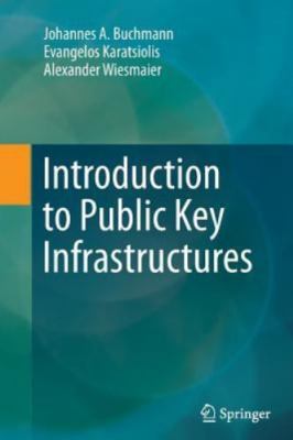 Introduction to Public Key Infrastructures, Paperback by Buchmann, Johannes A...
