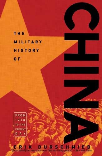 The Military History of China,Erik Durschmied