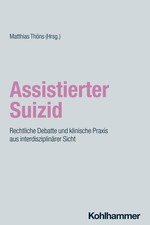 Assistierter Suizid ~ Matthias Thöns ~  9783...