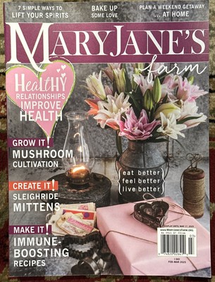 Mary Jane's Farm Magazine Healthy Relationships Improve Health Feb Mar 2025