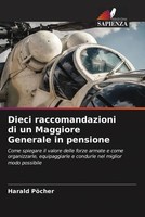 Harald PöCher | Dieci Raccomandazioni Di Un Maggiore Generale In Pensione | Buch