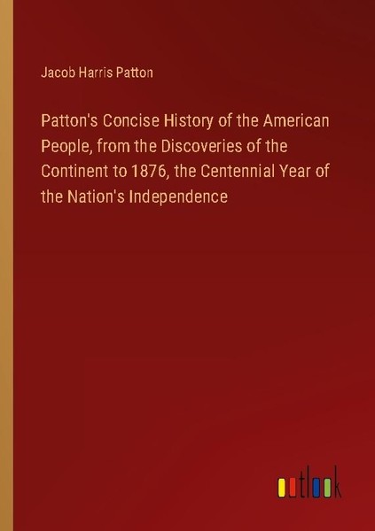 Patton's Concise History Of The American People, From The Discoveries Of The Con-image
