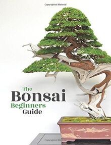 Bonsai: The Beginners Guide von Empire, Bonsai, Jon... | Buch | Zustand sehr gut