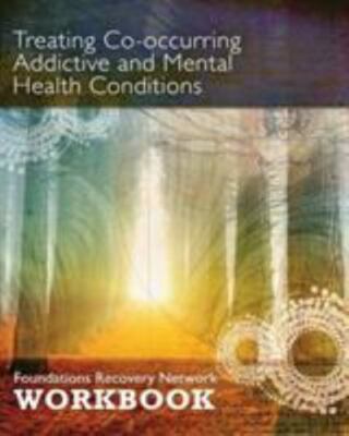 Treating Co-Occurring Addictive and Mental Health Conditions: Foundations...