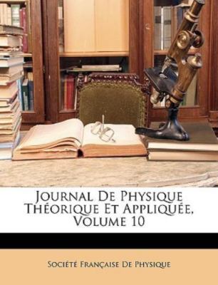 Journal De Physique Th Orique Et Appliqu by Soci T  Fran Ai, Physique, Brand ...