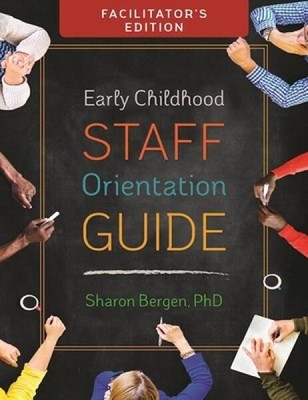 Early Childhood Staff Orientation Guide: Facilitator's Edition - GOOD
