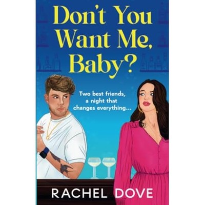 Don't You Want Me, Baby? -  NEW Rachel Dove 2024