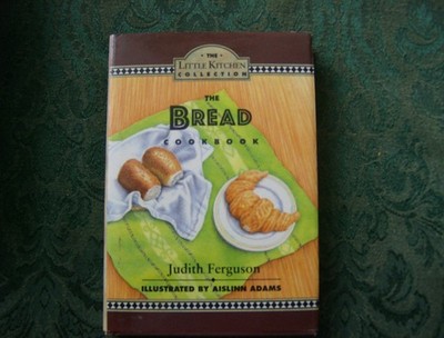 The Bread Cookbook (The Little Kitchen Collection)