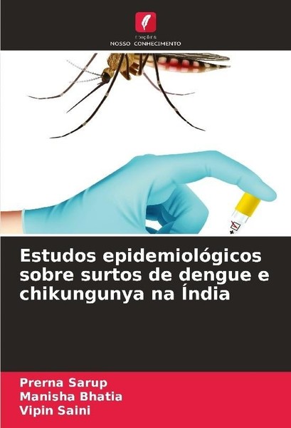 Estudos EpidemiolóGicos Sobre Surtos De Dengue E Chikungunya Na ÍNdia Prerna Sar-image