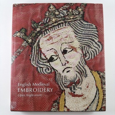 English Medieval Embroidery: Opus Anglicanum Hardback w Dust Cover. Great Condit