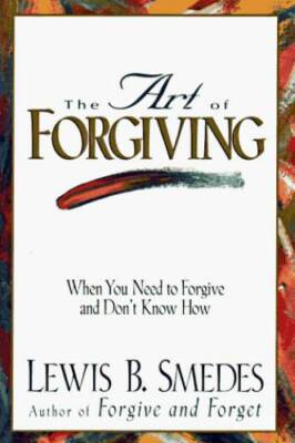 The Art of Forgiving - Hardcover By Smedes, Lewis B. - GOOD