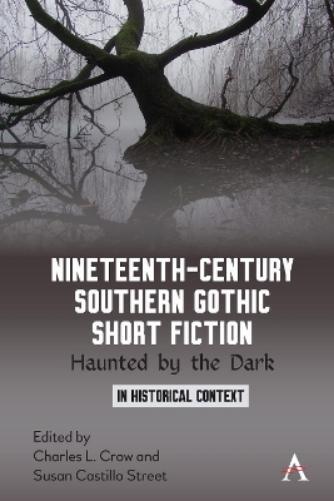 Thumbnail - Charles L. Crow Nineteenth-century Southern Gothic Short Fiction
