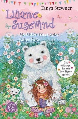 Liliane Susewind   Ein Eisbär kriegt keine kalten Füße Tanya Stewner