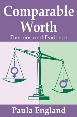 Comparable Worth: Social Institutions and Social Change by England
