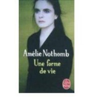 Une Forme De Vie, AméLie Nothomb