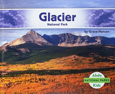 Glacier National Park (National Parks (Abdo Kids Jumbo))