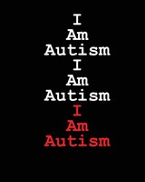 Jimmy Huston | I Am Autism I Am Autism I Am Autism | Taschenbuch | Englisch