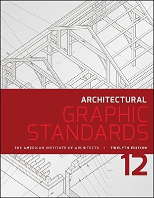 Architectural Graphic Standards by American Institute of Architects