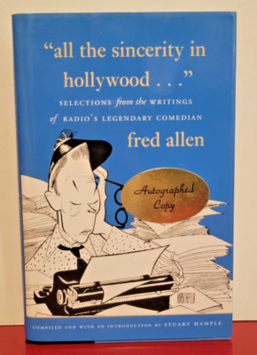 All the Sincerity in Hollywood | Fred Allen | Signed by Stuart Hample w/ drawing