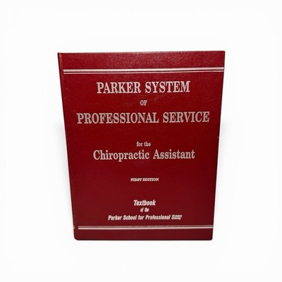 Parker Systems of Professional Services for the Chiropractic Assistant