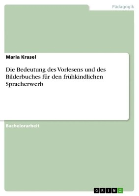 Maria Krasel | Die Bedeutung des Vorlesens und des Bilderbuches für den...