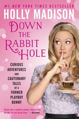 Down the Rabbit Hole: Down the Rabbit Hole: Curious Adventures and Cautionar...