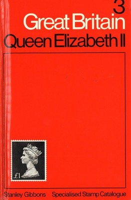 Stanley Gibbons: Great Britain 3: Queen Elizabeth II (1. Auflage 1970)