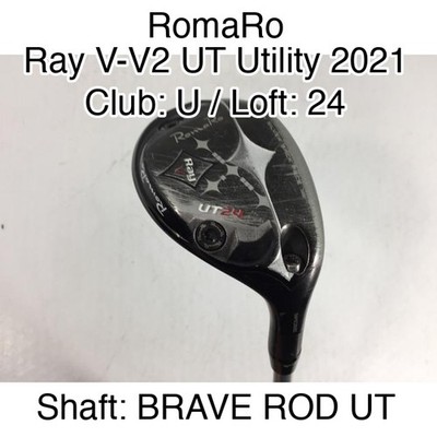 RomaRo Ray V-V2 UT Utility 2021 U Hybridー 24 BRAVE ROD UT Stiff