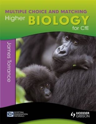Higher Biology for Cfe: Multiple Choice and Matching By Clare Ma