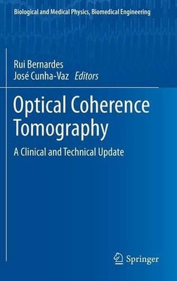 Optical Coherence Tomography: A Clinical and Technical Update by Rui Bernardes (