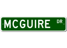 Mcguire Drive Street Sign Personalized Custom Last Name Metal Sign - Aluminum