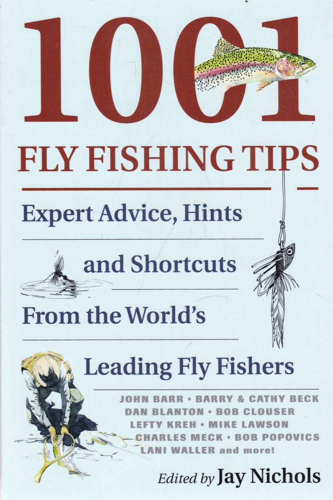 1001 Fly Fishing Tips: Expert Advice, Hints & Shortcuts by Jay Nichols Book NEW