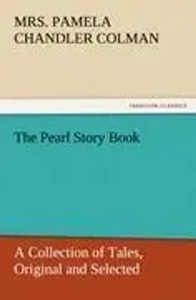 Pamela Chandler Colman | The Pearl Story Book | Taschenbuch | Englisch (2011)-image