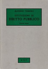 Istituzioni di diritto pubblico 1° vol. Nozioni generali - Il diritto costituzio