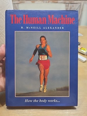 Human Machine, R. McNeill Alexander, 1992, Hardcover, 1st Edition