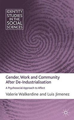 GENDER, WORK AND COMMUNITY AFTER DE-INDUSTRIALISATION: A By Valerie Walkerdine